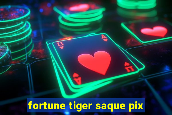 fortune tiger saque pix